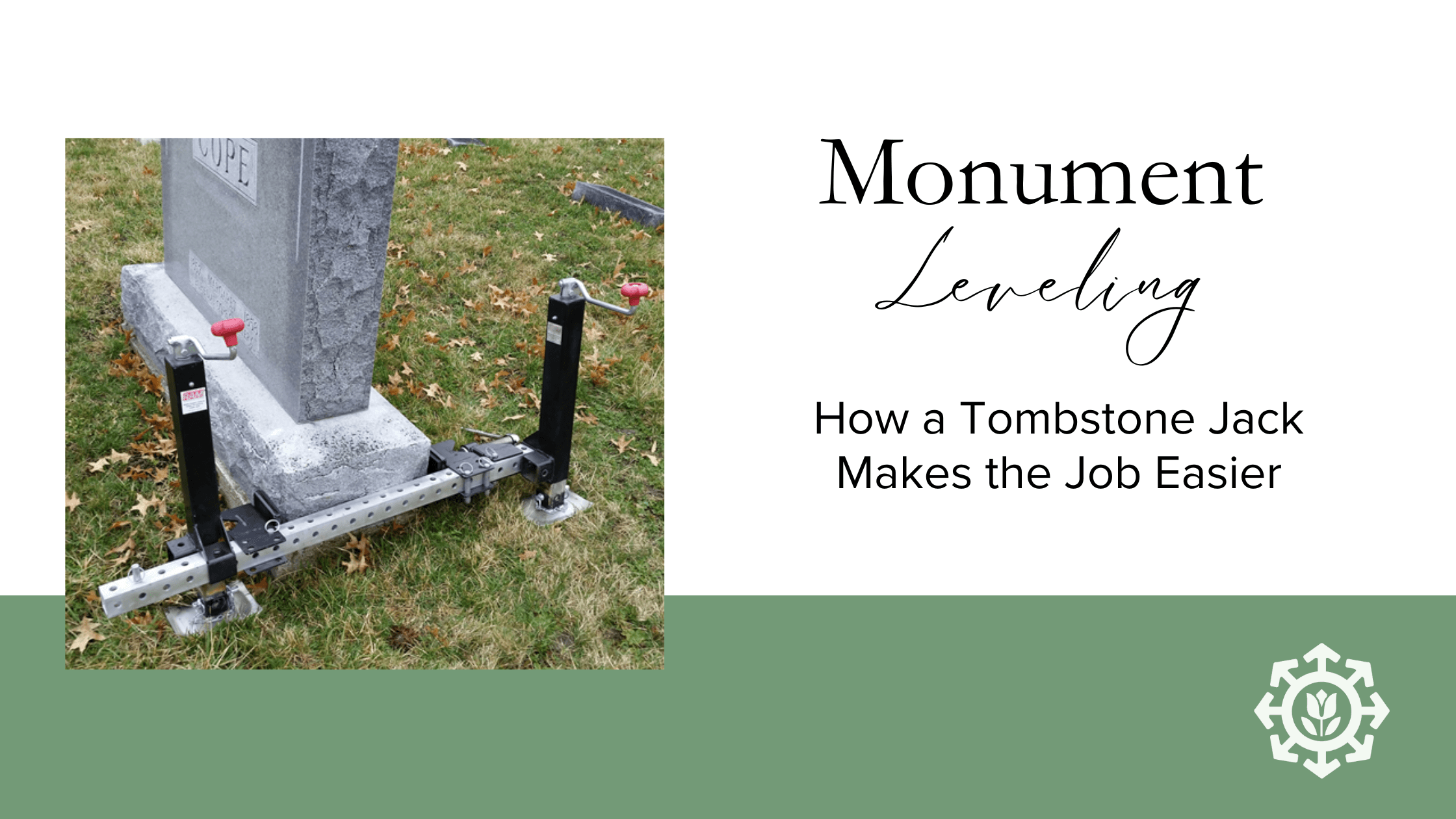 Monument Leveling – How a Tombstone Jack Makes the Job Easier
