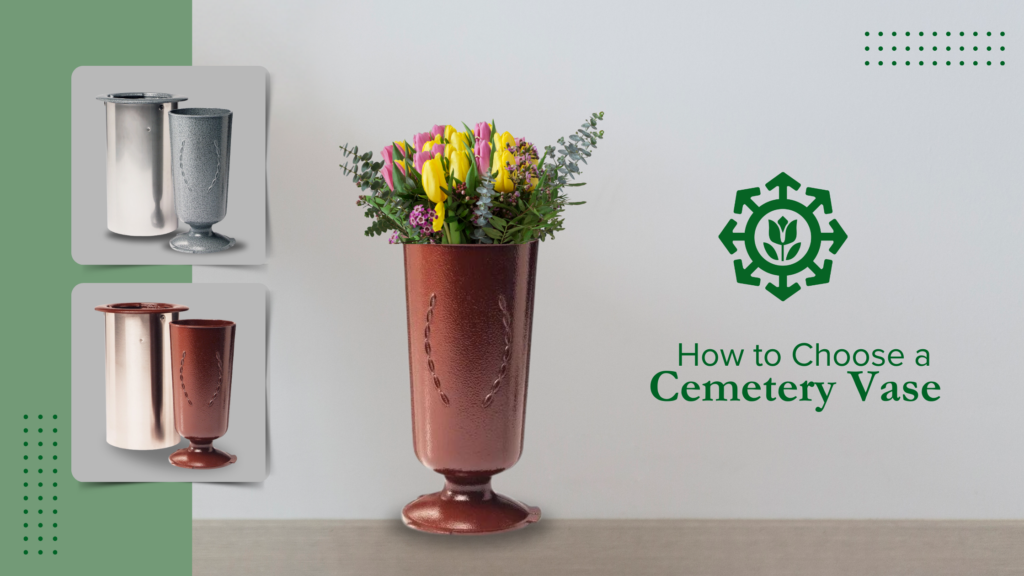 Discover how to choose a cemetery vase with our guide, featuring three elegant designs. The center vase beautifully displays colorful flowers against a neutral backdrop. A green graphic and text overlay adorns the right side, offering insightful tips for making the perfect selection.