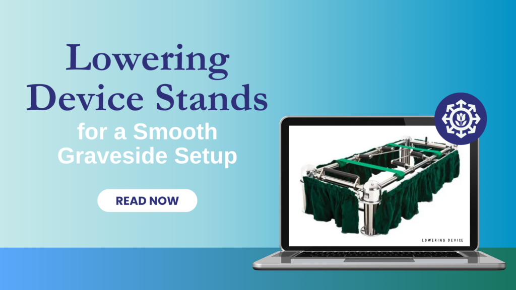 Lowering Device Stands for a Smooth Graveside Setup