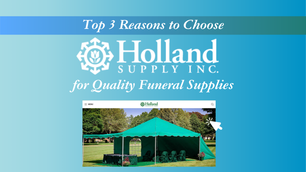 Promotional graphic for Holland Supply Inc. showing a large green outdoor funeral tent and text highlighting reasons to choose the company for funeral supplies.