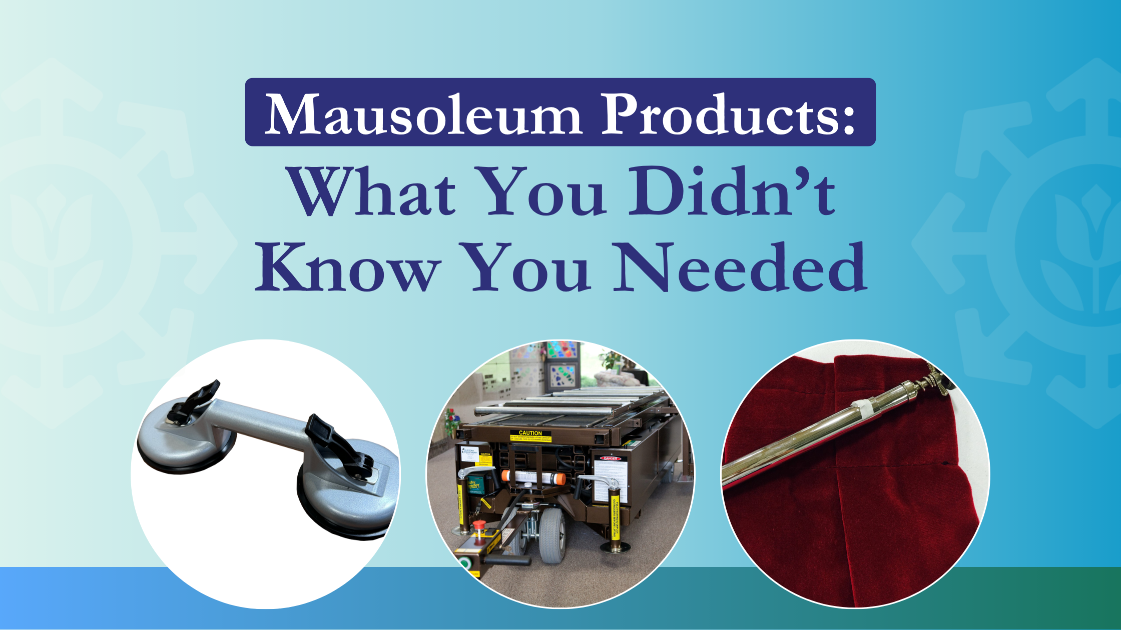Banner image showing the title "Mausoleum Products: What You Didn’t Know You Needed".