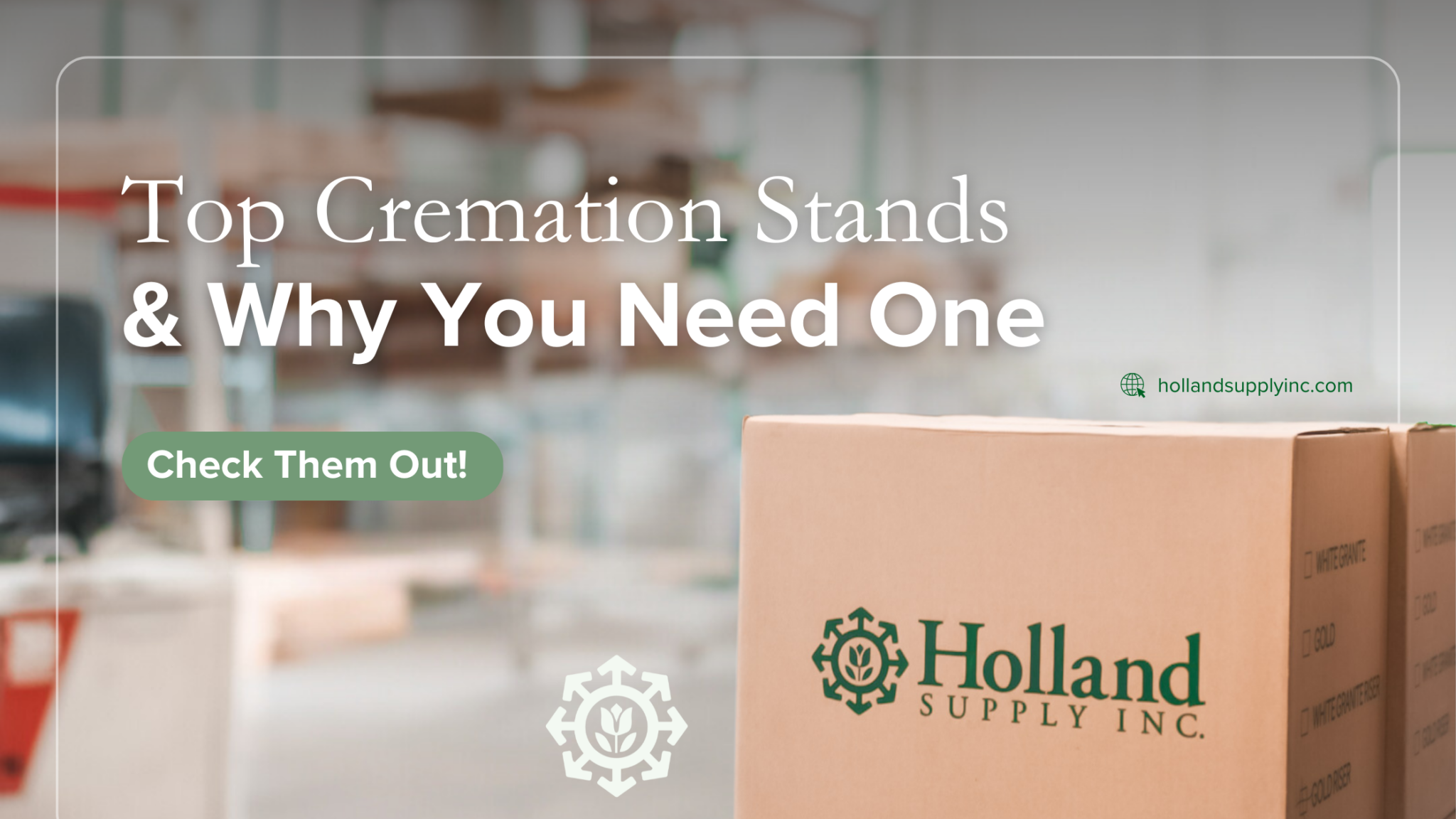 Holland Supply - Cemetery, Cremation & Funeral Home Supplies