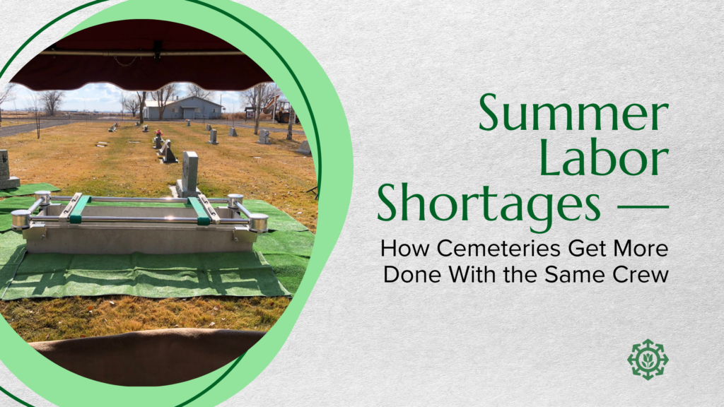 A cemetery with burial equipment on grass, alongside text reading "Summer Labor Shortages — How Cemeteries Stay Productive Despite Summer Labor Shortages.